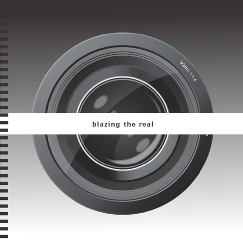 Blazing the Real cover image including camera lens
